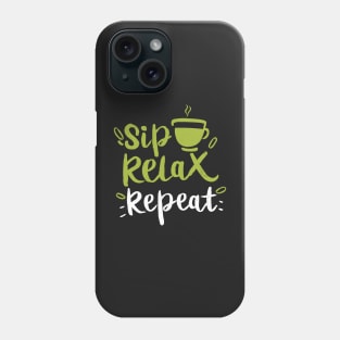 Sip, Relax, Repeat Matcha Tea Gift Phone Case