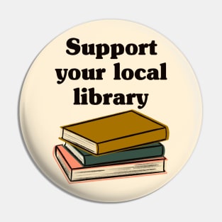 Support Your Local Library Pin