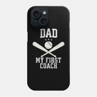 Dad My First Coach, Happy Father's Day, Baseball Dad Phone Case