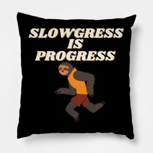 Running Sloth - Slowgress is Progress Pillow