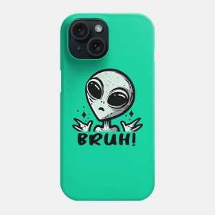 Bruh Alien Phone Case