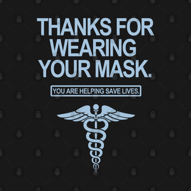 Thanks for wearing your mask. You are helping save lives. by skittlemypony