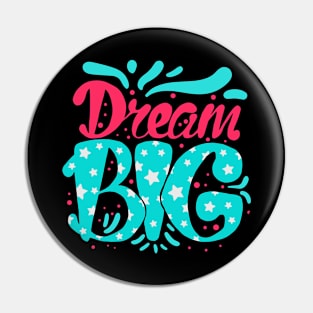 Dream Big Pin