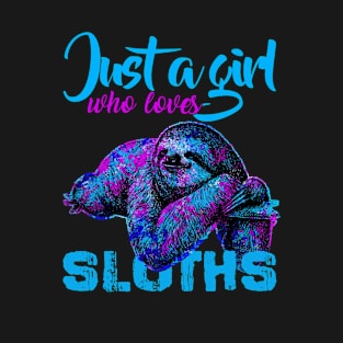 Just A Girl Who Loves Sloths Funny Gift T-Shirt