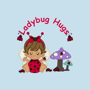 Lady Bug Hugs 2 T-Shirt