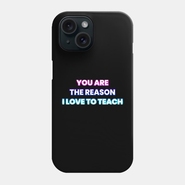 LOVE TO TEACH POSITIVE Phone Case by Firts King