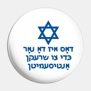 This Is Only Here To Scare Antisemites (Yiddish w/ Mogen Doved) Pin