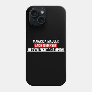 Jack Dempsey - Manassa Mauler Phone Case