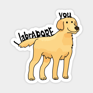 I LabrADOR You Magnet