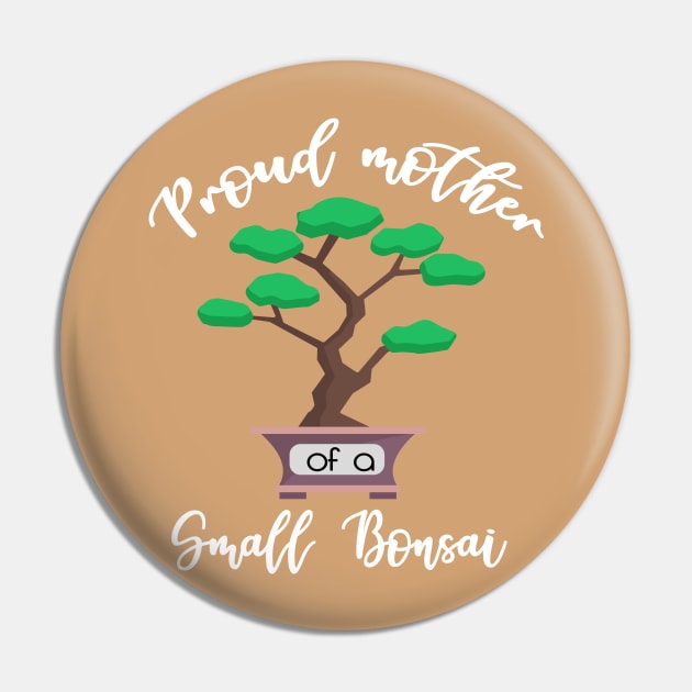 Mother of a Small Bonsai Pin by Teequeque