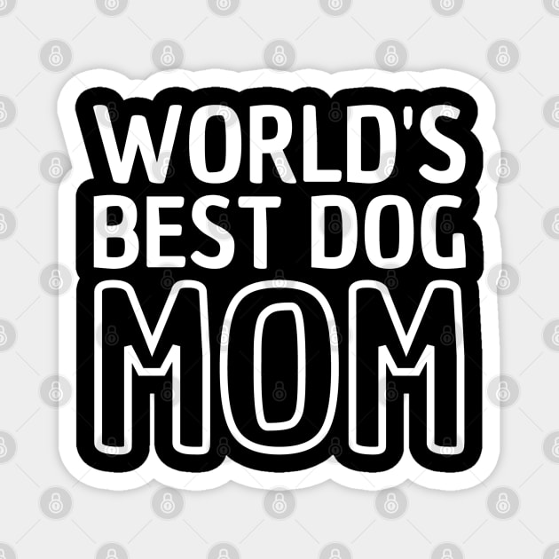 Worlds Best Dog Mom Magnet by Peaceful Space AS