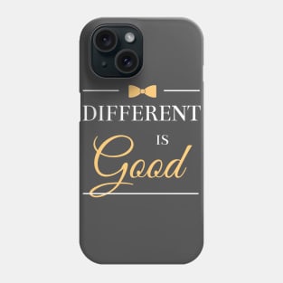 Different is good Phone Case