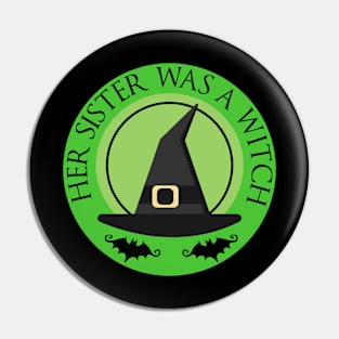 Her Sister Was A Witch Pin