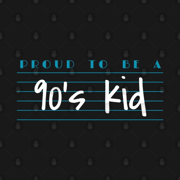 Proud To Be A 90's Kid Retro by faiiryliite