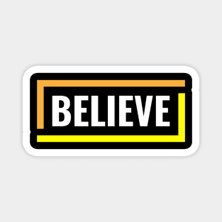 Believe Magnet