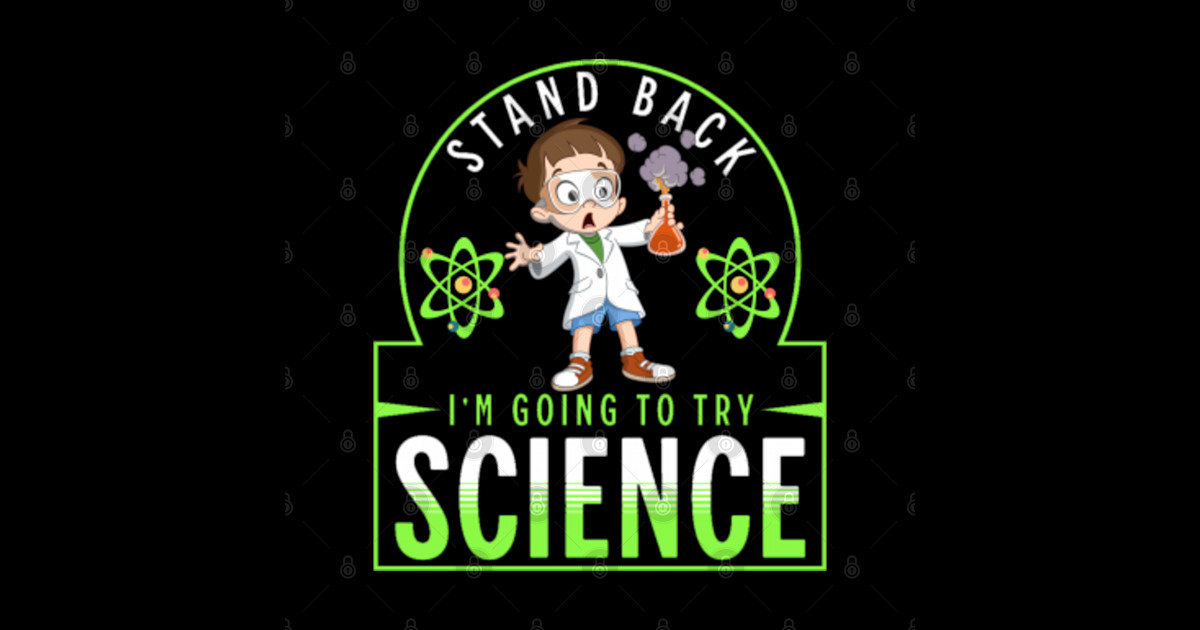 XKCD, stand back i'm going to try science Science Sticker TeePublic