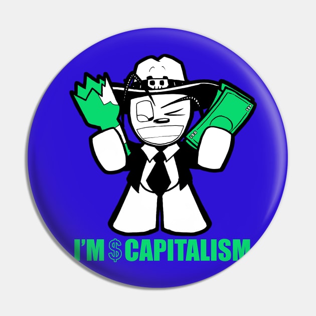 I'm Capitalism Pin by samandfuzzy