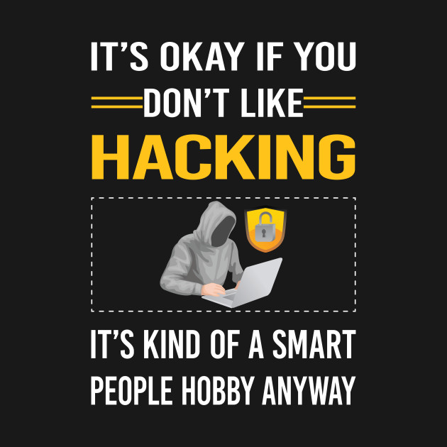 Funny Smart People Hacking Hack Hacker - Hacking - T-Shirt