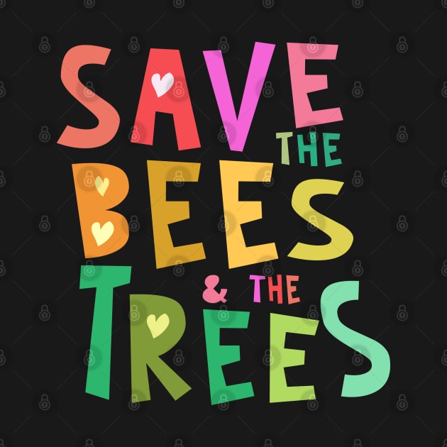 Save the Bees & the Trees Colorful Hearts by Jitterfly