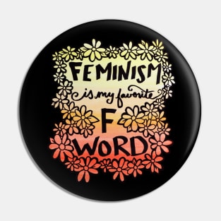 Feminism is my favorite F Word Pin