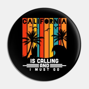 Awesome California Is Calling And I Must Go Pin