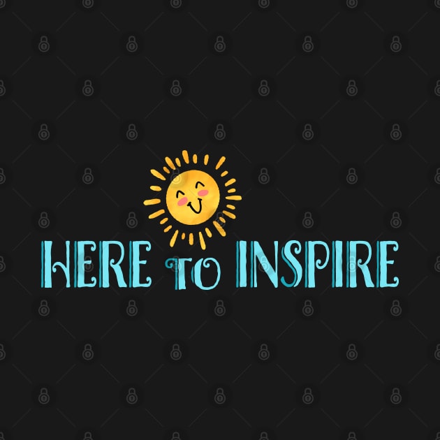 Here To Inspire - Sun Smile by Wondrous Variety