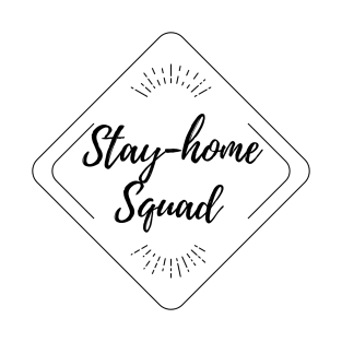 Stay Home Squad T-Shirt