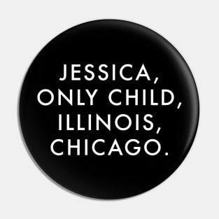 JESSICA, ONLY CHILD, ILLINOIS, CHICAGO. Pin