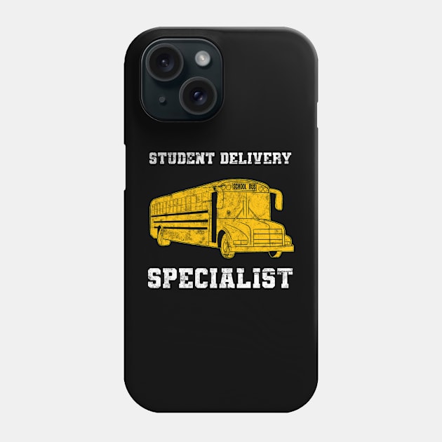 Student Delivery Specialist School Bus Driver Phone Case by Crazy Shirts