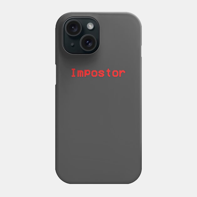 Impostor Phone Case by AimanMzln