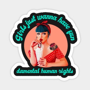 Girls just wanna have fun feminist equality Magnet