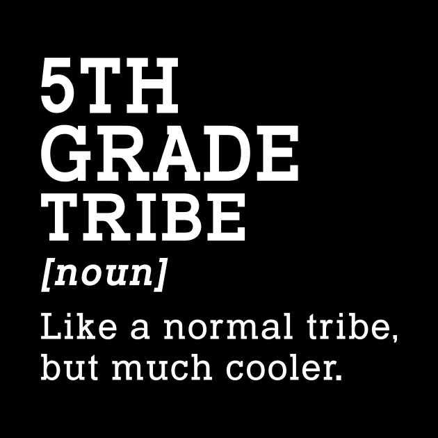 5th Grade Tribe Back to School Gift Teacher Fifth Grade Team by kateeleone97023