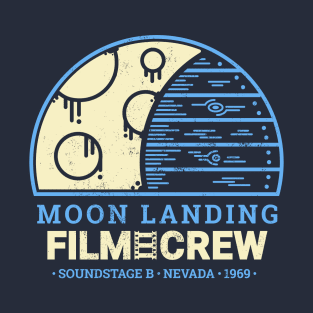 Moon Landing Hoax Film Crew | Conspiracy Theory T-Shirt