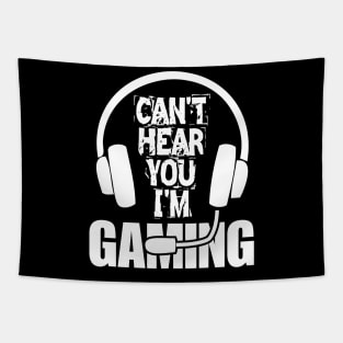 Can't Hear You I'm Gaming Video Gamer Gift Tapestry