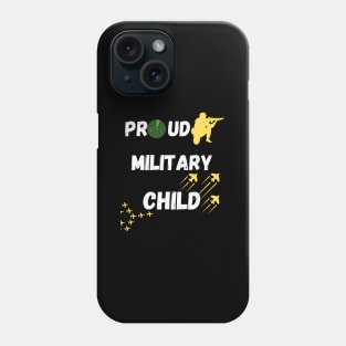 Proud Military Child For Military Military Family Phone Case