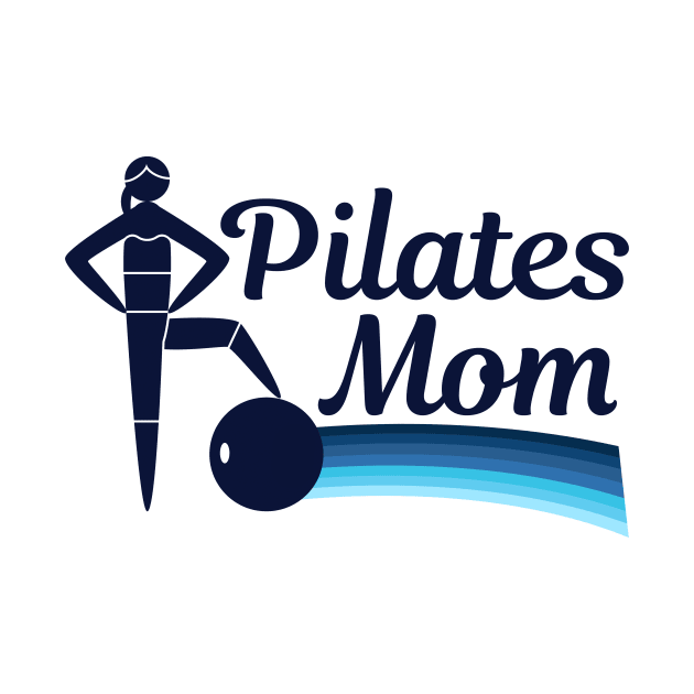 Pilates Mom by epiclovedesigns