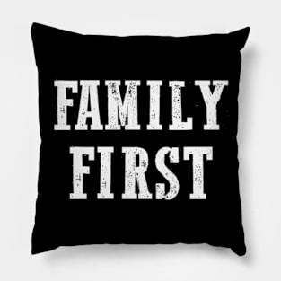 Family first Pillow