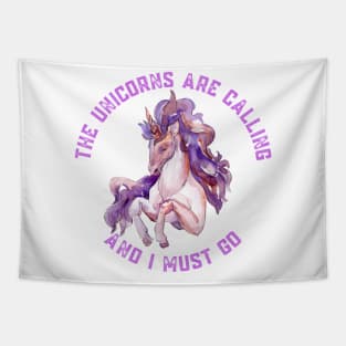 The Unicorns Are Calling and I Must Go Tapestry