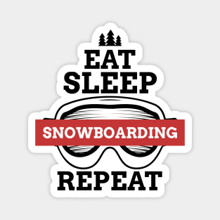 Eat sleep snowboarding repeat Magnet