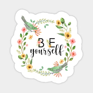 Be yourself Magnet