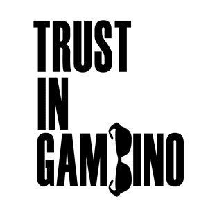 Trust in Gambino T-Shirt