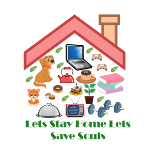 Lets stay home T-Shirt