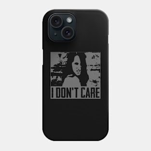i don't care Phone Case
