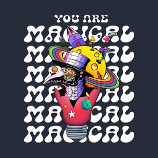 You Are Magical T-Shirt