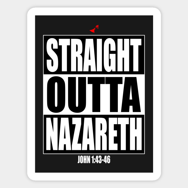 Straight Outta Nazareth Christian Sticker - Jesus Christ - Sticker