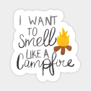 Smells Like Camp Fire Magnet