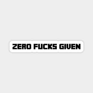 zero fucks given Magnet