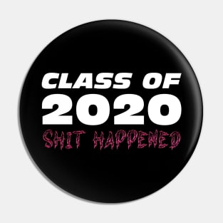 Class of 2020 Funny Quote Pin