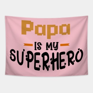 Papa is my Superhero Tapestry