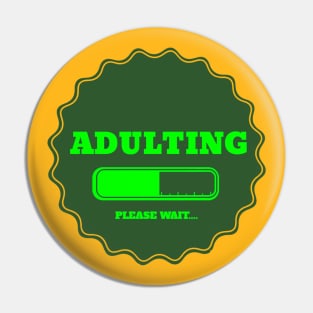 Adulting Pin